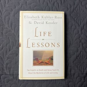 Life Lessons By Elisabeth Kubler-Ross & David Kessler (2000) Hardcover Book FE